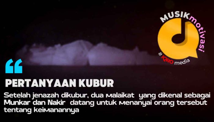 Pertanyaan Kubur : Ujian Keimanan di Alam Barzakh