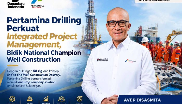 Dari Rig ke Solusi End to End, Pertamina Drilling Gaspol Menuju National Champion Well Construction