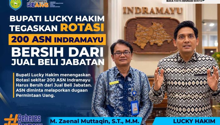 Bupati Lucky Hakim Tegaskan Rotasi 200 ASN Indramayu Bersih dari Jual Beli Jabatan
