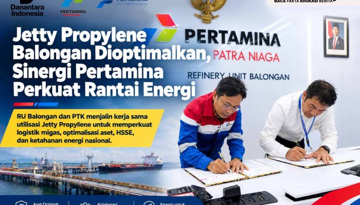 Jetty Propylene Balongan Dioptimalkan, Sinergi Pertamina Perkuat Rantai Energi